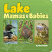 Adventure Keen Lake Mamas & Babies Board Book, front view