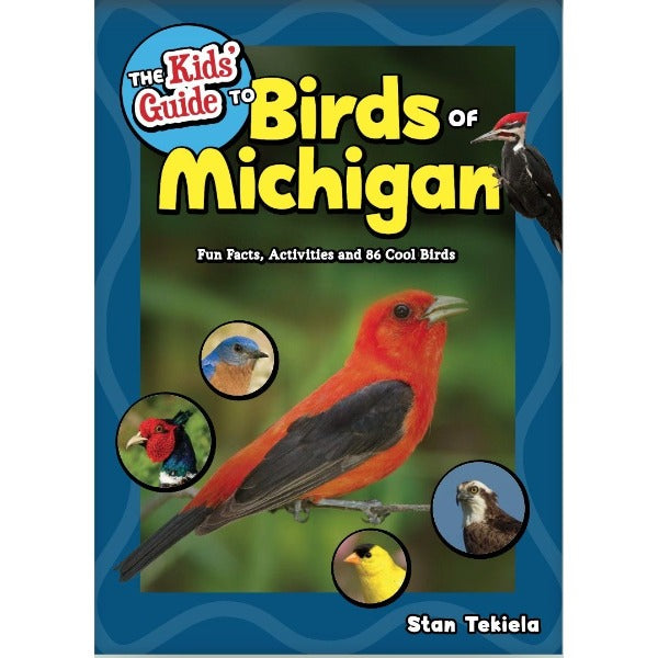 The Kids' Guide to Birds of Michigan